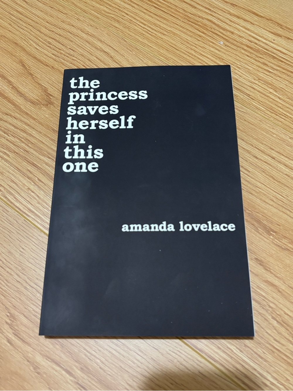 The Princess Saves Herself In This One by Amanda Lovelace